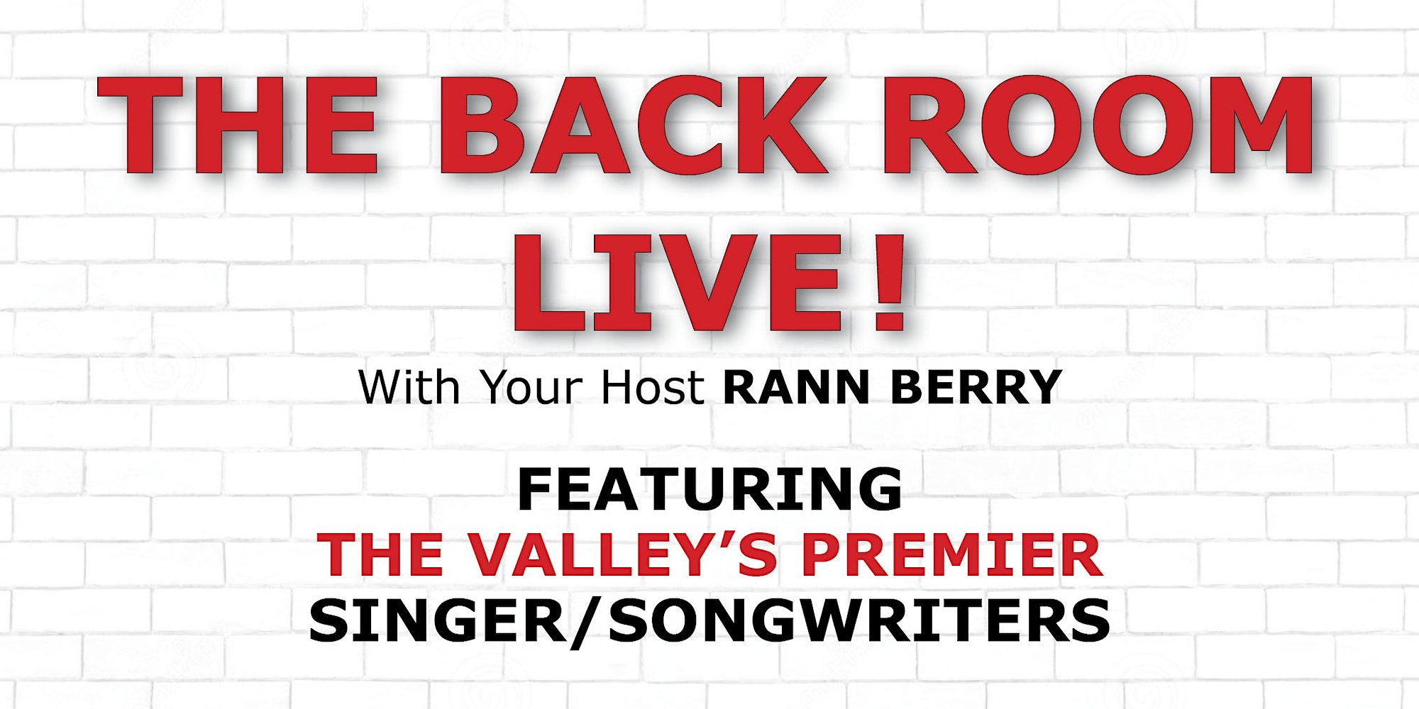 "THE BACK ROOM LIVE " With Host RANN BERRY Gonzo Events Calendar for
